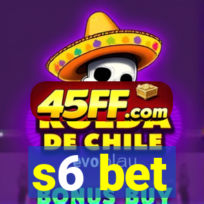 s6 bet